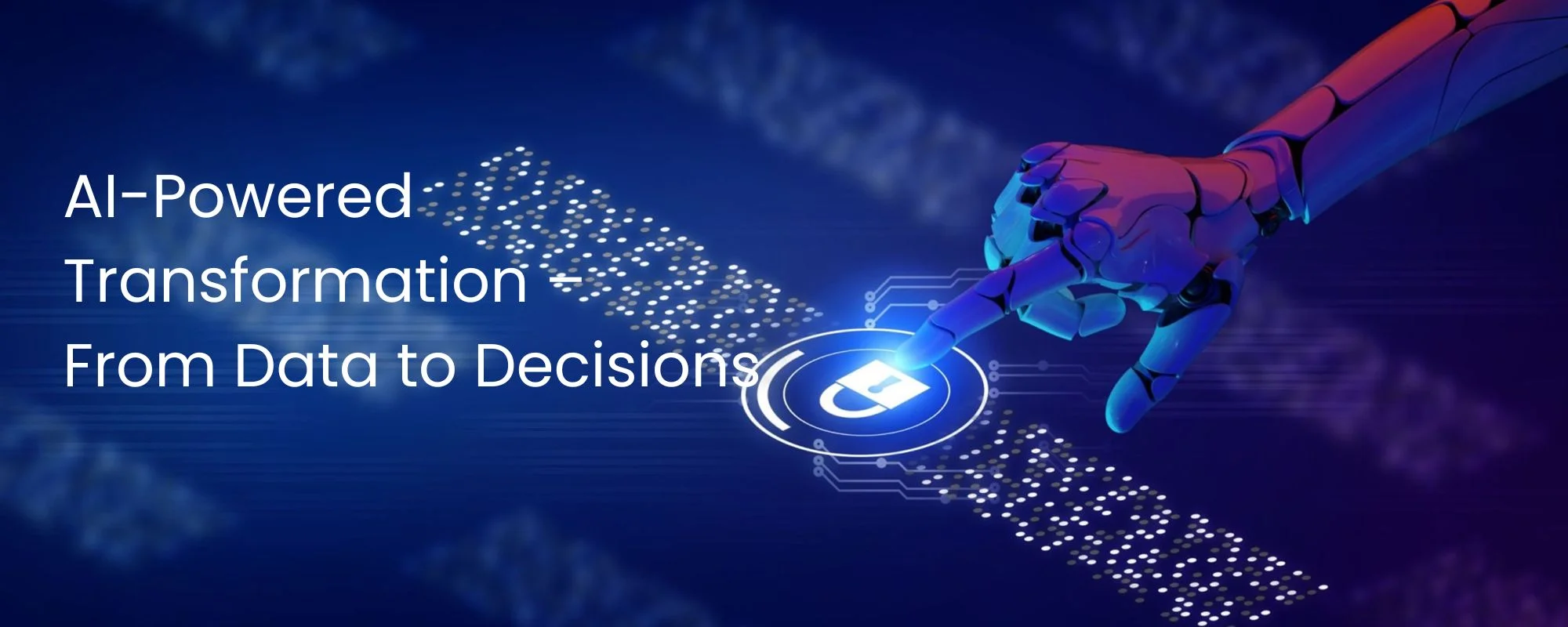 AI-Powered Transformation: Turning Data into Enterprise Decisions