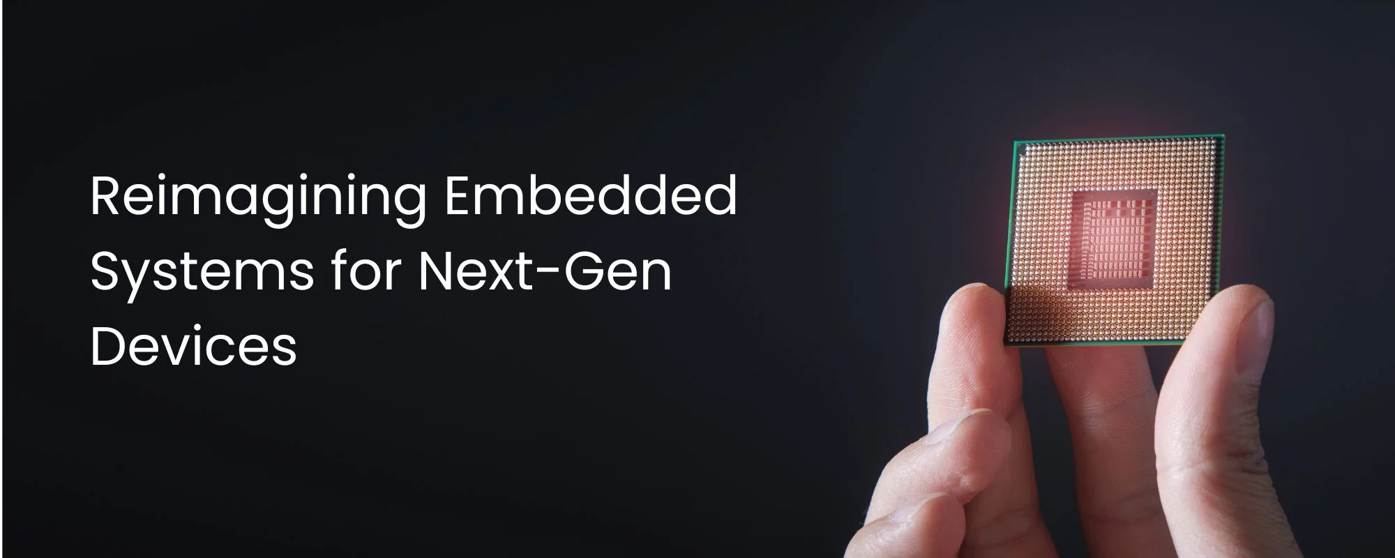 Reimagining Embedded Systems for Next-Gen Devices - Spanidea